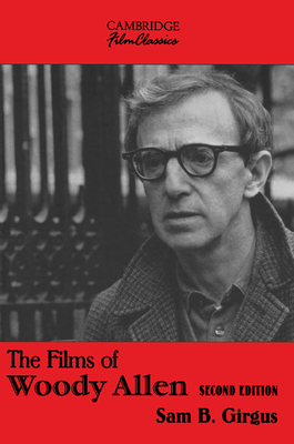 The Films of Woody Allen - Girgus, Sam B.
