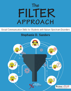 The Filter Approach: Social Communication Skills for Students with Autism Spectrum Disoders