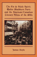 The Fin de Sicle Spirit: Walter Blackburn Harte and the American/Canadian Literary Milieu of the 1890s