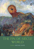 The Fin-de-Sicle World