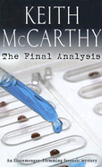 The Final Analysis: An Eisenmenger-Flemming Forensic Mystery - McCarthy, Keith