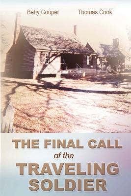 The Final Call of the Traveling Soldier - Cooper, Betty, and Cook, Thomas