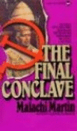 The final conclave - Martin, Malachi