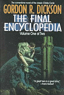 The Final Encyclopedia, Volume One of Two - Dickson, Gordon R