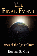 The Final Event; Dawn of the Age of Truth