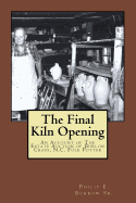 The Final Kiln Opening: A Pictorial Account of the Public Estate Auction of Burlon Craig, N.C. Folk Potter