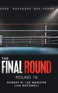 The Final Round - Round 16: Robert W. Lee Memoirs