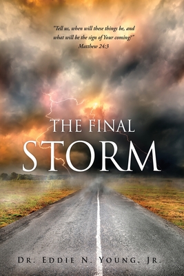 The Final Storm - Young, Eddie N, Dr., Jr.
