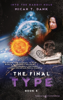 The Final Type - Dank, Micah T