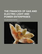 The Finances of Gas and Electric Light and Power Enterprises