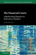 The Financial Courts: Adjudicating Disputes in Derivatives Markets