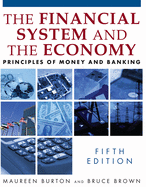 The Financial System and the Economy: Principles of Money and Banking