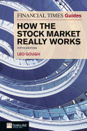 The Financial Times Guide to How the Stock Market Really Works