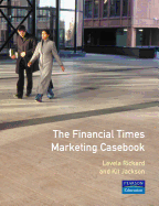 The Financial Times Marketing Casebook