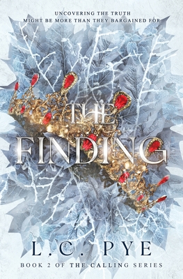 The Finding (The Calling Series, #2) - Pye, L C