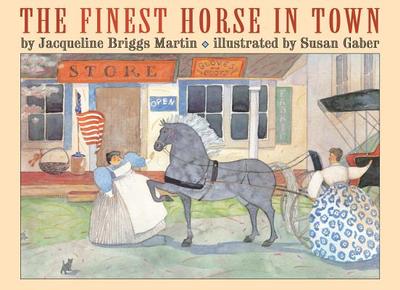 The Finest Horse in Town - Martin, Jacqueline Briggs