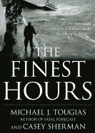 The Finest Hours Lib/E: The True Story of the Us Coast Guard's Most Daring Sea Rescue - Tougias, Michael J, and Sherman, Casey, and Hillgartner, Malcolm (Read by)