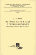 The Fingers and Their Names in the Iranian Languages (Onomasiological Studies on Body-Parts Terms, I) - Filippone, Ela