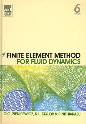 The Finite Element Method for Fluid Dynamics - Zienkiewicz, Olek C, and Taylor, Robert L, and Nithiarasu, P