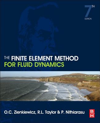 The Finite Element Method for Fluid Dynamics - Zienkiewicz, Olek C, and Taylor, Robert L, and Nithiarasu, P