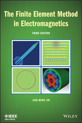 The Finite Element Method in Electromagnetics - Jin, Jian-Ming