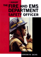 The Fire and EMS Department Safety Officer the Fire and EMS Department Safety Officer