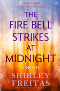 The Fire Bell Strikes at Midnight