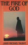 The Fire of God - Talbot, John Michael