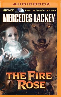 The Fire Rose - Lackey, Mercedes, and Black-Regan, Kate (Read by)