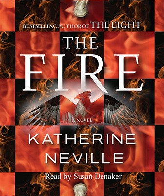 The Fire - Neville, Katherine, and Denaker, Susan (Read by)