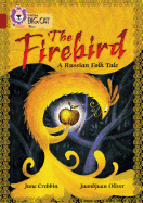 The Firebird: A Russian Folk Tale: Band 14/Ruby