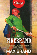 The Firebrand: The Complete Adventures of Tizzo, Volume 1