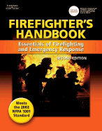 The Firefighter's Handbook: Essentials of Firefighting and Emergency Response