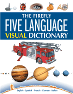The Firefly Five Language Visual Dictionary: English, Spanish, French, German, Italian - Corbeil, Jean-Claude, and Archambault, Ariane
