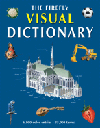 The Firefly Visual Dictionary - Corbeil, Jean-Claude, and Archambault, Ariane