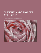 The Firelands Pioneer; Volume 15