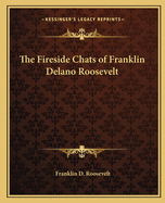 The Fireside Chats of Franklin Delano Roosevelt