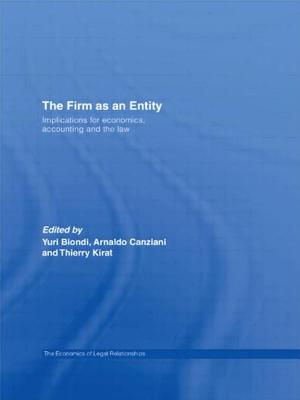 The Firm as an Entity: Implications for Economics, Accounting and the Law - Biondi, Yuri, and Canziani, Arnaldo, and Kirat, Thierry