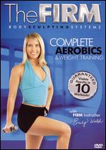 The Firm Body Sculpting System 2: Complete Aerobics & Weight Training - 