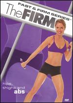 The Firm: Fast & Firm Series - Hips, Thighs and Abs - 