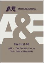 The First 48: Live to Tell; Field of Lies - 
