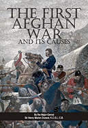 The First Afghan War and Its Causes