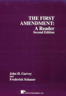 The First Amendment: A Reader - Garvey, John, and Schauer, Frederick