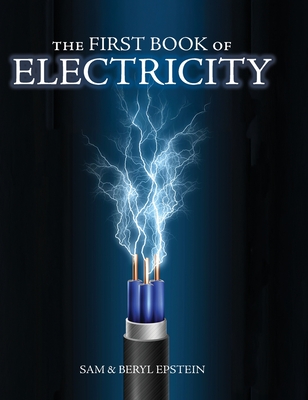 The First Book of Electricity - Epstein, Sam And Beryl