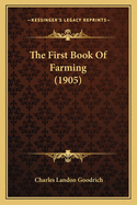 The First Book of Farming (1905)