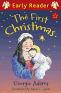 The First Christmas: (Early Reader)