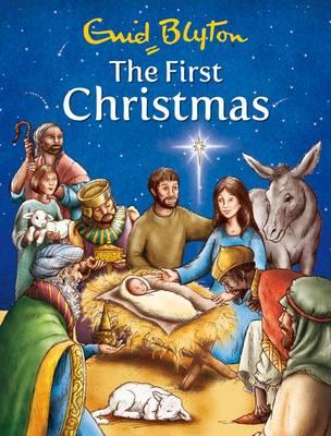 The First Christmas - Blyton, Enid