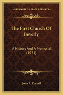 The First Church of Beverly: A History and a Memorial (1921)