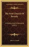 The First Church of Beverly: A History and a Memorial (1921)