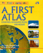 The First Encyclopedia: A First Atlas - 